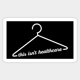 This Isn't Healthcare Sticker